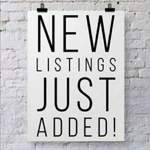 New listings!!!!